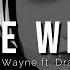 Lil Wayne She Will Ft Drake SLOWED TikTok Version Looped LIVE345MUSIC